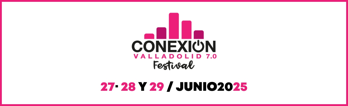 conexion-valladolid-festival-2025-66828849b8b2f1.47260072.jpeg