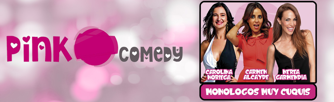 pink-comedy-show-carmen-alcayde-nerea-garmendia-y-carolina-6082f9ce73915.jpeg